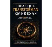Ideas que Transforman Empresas: Más de 3.000 citas organizadas para fortalecer estrategia, liderazgo, marketing y toma de decisiones