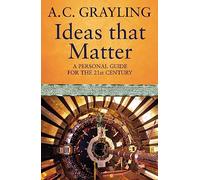 Ideas That Matter: A Personal Guide for the 21st Century