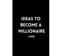 ideas to become a millionaire: ideas to become a millionaire, ideas, idea, milionaire, money, rich, wealth, earning, earn