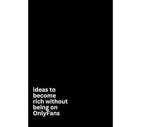 ideas to become rich without being on OnlyFans- Notebook: Stay Sassy and Look Productive. 100 Pages Filled with Wit, Style and Laughs… and Things You Want To Say But Can’t.