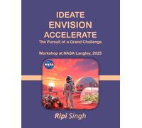Ideate, Envision, and Accelerate the Pursuit of a Grand Challenge