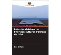Idées fondatrices de l'horizon culturel d'Europe de l'Est