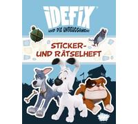 Idefix and the Unyielding – Sticker & Puzzle Book: Activity Book for Crafts and Puzzles