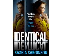 Identical: The gripping thriller from Richard and Judy bestselling author of The Twins, Saskia Sarginson for 2026