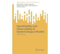 Identifiability and Observability in Epidemiological Models: A Primer (SpringerBriefs on PDEs and Data Science)