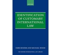 Identification of Customary International Law – Oxford International Law Library