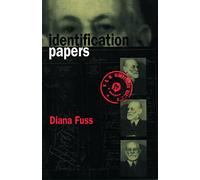 Identification Papers: Readings on Psychoanalysis, Sexuality, and Culture (Texts; 32)