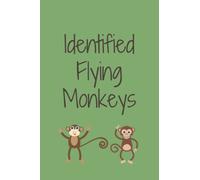 Identified Flying Monkeys: Surviving Narcissistic Smear Campaigns (Awareness Journal)