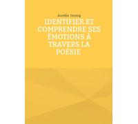 Identifier et comprendre ses émotions à travers la poésie
