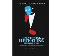 IDENTIFYING AND DEFEATING THE LYING SPIRIT