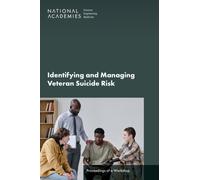 Identifying and Managing Veteran Suicide Risk : Proceedings of a Workshop