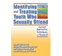 Identifying and Treating Youth Who Sexually Offend - Monograph 13 - Routledge