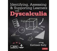 Identifying, Assessing and Supporting Learners with Dyscalculia