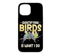Identifying Birds Is What I Do Watch Birds Bird Watcher Case for iPhone 15