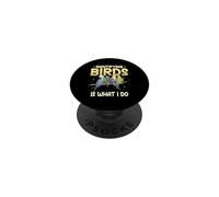 Identifying Birds Is What I Do Watch Birds Bird Watcher PopSockets Adhesive PopGrip