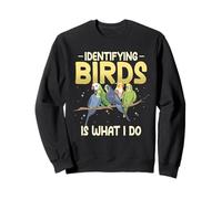 Identifying Birds Is What I Do Watch Birds Bird Watcher Sweatshirt