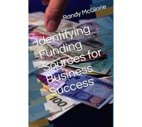 Identifying Funding Sources for Business Success