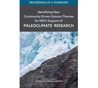 Identifying New Community-Driven Science Themes for NSF's Support of Paleoclimate Research: Proceedings of a Workshop