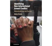 Identifying Non-International Armed Conflict: International Law and Practice