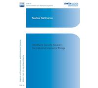 Identifying Security Issues in the Industrial Internet of Things: 25 (Reports on Communications and Distributed Systems)