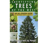 Identifying Trees of the West: An All-Season Guide to Western North America