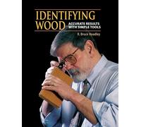 Identifying Wood: Accurate Results with Simple Tools