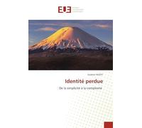 Identité perdue: De la simplicité à la complexité