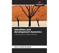 Identities and development dynamics: A critical analysis of a Westernized Africa