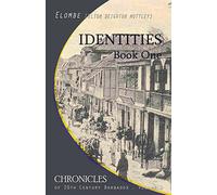 Identities: Book One: Volume 1 (Chronicles of 20th Century Barbados)