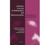 Identities in an Era of Globalization and Multiculturalism (paperback): Latin America in the Jewish World: 8 (Jewish Identities in a Changing World, 8)