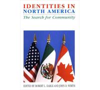 Identities in North America: The Search for Community (Comparative Studies in History, Institutions, and Public Policy)