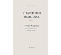 Identity & Agency: Integration, Self-Trust, and Sustained Direction (Structured Resilience)