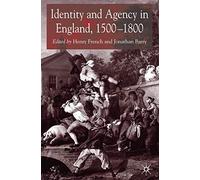 Identity and Agency in England, 1500-1800
