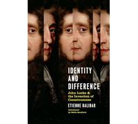 Identity and Difference: John Locke and the Invention of Consciousness