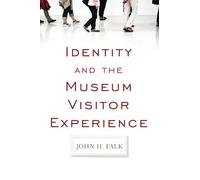 Identity and the Museum Visitor Experience – Routledge