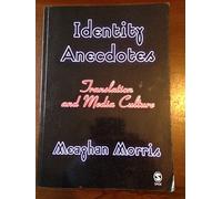 Identity Anecdotes: Translation and Media Culture