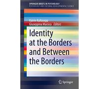 Identity at the Borders and Between the Borders (SpringerBriefs in Psychology)