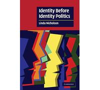 Identity Before Identity Politics (Cambridge Cultural Social Studies)