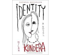 [Identity] (By: Milan Kundera) [published: May, 1999]