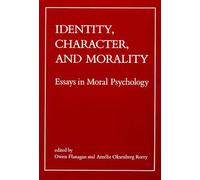Identity, Character, and Morality: Essays in Moral Psychology
