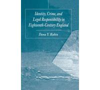 Identity, Crime and Legal Responsibility in Eighteenth-Century England