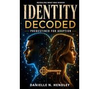 Identity Decoded: Predestined For Adoption