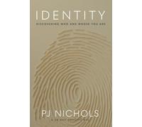 Identity: Discovering Who and Whose You Are