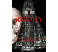 IDENTITY: EVEN THE DEAD GIVE UP THEIR SECRETS