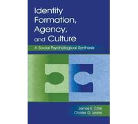 Identity, Formation, Agency, and Culture: A Social Psychological Synthesis