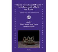 Identity Formation and Diversity in the Early Medieval Baltic and Beyond: Communicators and Communication: 75 (The Northern World, 75)
