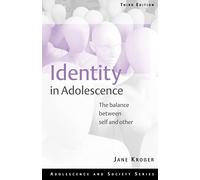 Identity In Adolescence - Ed3: The Balance between Self and Other (Adolescence and Society)