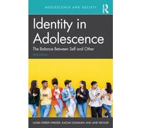 Identity in Adolescence : The Balance between Self and Other