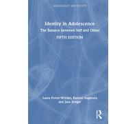Identity in Adolescence : The Balance between Self and Other
