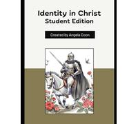 Identity in Christ: Youth Curriculum Workbook: Student Edition (Youth Group Curriculum)
